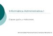 Informática Administrativa I Capas guía y máscaras Universidad Panamericana Campus Bonaterra