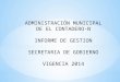 ADMINISTRACIÓN MUNICIPAL DE EL CONTADERO-N INFORME DE GESTION SECRETARIA DE GOBIERNO VIGENCIA 2014