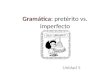 Gramática: pretérito vs. imperfecto Unidad 5. Pretérito 1. Una acción / evento que ocurre _________, __________________________. En julio, los novios