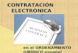 CONTRATACIÓN ELECTRÓNICA en el ORDENAMIENTO JURÍDICO español