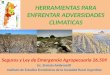 HERRAMIENTAS PARA ENFRENTAR ADVERSIDADES CLIMATICAS Seguros y Ley de Emergencia Agropecuaria 26.509 Lic. Ernesto Ambrosetti Instituto de Estudios Económicos