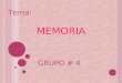 MEMORIA GRUPO # 4 Tema:. L A M EMORIA Es la capacidad para recordar las cosas que hemos experimentado, imaginado y aprendido. L OS REGISTROS SENSORIALES