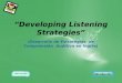 “Developing Listening Strategies” ( Desarrollo de Estrategias de Comprensión Auditiva en Inglés)