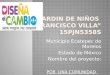 Municipio Ecatepec de Morelos Estado de México Nombre del proyecto: POR UNA COMUNIDAD LIMPIA