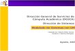 Dirección General de Servicios de Cómputo Académico (DGSCA) Dirección de Sistemas Modelado de Sistemas con UML Agosto, 2003 Integrado por: Rebeca Núñez