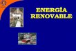 ENERGÍA RENOVABLE. 2 Qué es Energía Renovable?  Aprovechamiento de cualquier fuente de energía que no se agota por su uso, tales como la hídrica, solar,