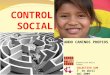 CONTROL SOCIAL …..BUSCANDO CAMINOS PROPIOS COLECTIVO SUR 7 de abril del 2009 Elaboración Maria Lohman