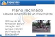 Plano Inclinado Estudio dinámico de un movimiento Utilizando la filmación de un tobogán del parque infantil del Prado de Montevideo