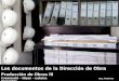 Los documentos de la Dirección de Obra Producción de Obras III Cremaschi – Nizan – Lafalce Arq. Federico García Zúñiga