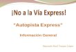 Diputado Raúl Vargas López “Autopista Express” Información General