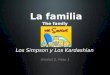 La familia The family Unidad 2, Paso 1 Los Simpson y Los Kardashian