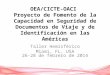 OEA/CICTE-OACI Proyecto de Fomento de la Capacidad en Seguridad de Documentos de Viaje y de Identificación en las Américas Taller Hemisférico Miami, FL,