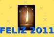FELIZ 2011 ¡UN AÑO NUEVO! Audio: Christmas (Celine Dion) Automático
