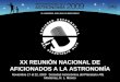 XX REUNIÓN NACIONAL DE AFICIONADOS A LA ASTRONOMÍA Noviembre 17 al 22, 2009 Sociedad Astronómica del Planetario Alfa Monterrey, N. L. México