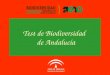 Test de Biodiversidad de Andalucía ¿Quieres evaluar tu conocimiento sobre los vertebrados amenazados de Andalucía? Test de Biodiversidad