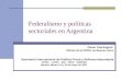 Federalismo y políticas sectoriales en Argentina Oscar Cetrángolo Oficina de la CEPAL en Buenos Aires Seminario Internacional de Política Fiscal y Reforma