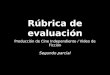 Rúbrica de evaluación Producción de Cine Independiente / Video de Ficción Segundo parcial