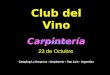 Club del Vino Carpintería 7º Encuentro 23 de Octubre Camping La Sorpresa - Carpintería – San Luis - Argentina