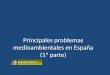 Principales problemas medioambientales en España (1ª parte)