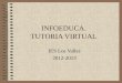 INFOEDUCA. TUTORIA VIRTUAL IES Los Valles 2012-2013