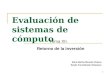 1 1 Evaluación de sistemas de cómputo Edna Martha Miranda Chávez Sergio Fuenlabrada Velázquez Tema XII. Retorno de la Inversión