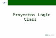 Proyectos Logic Class Proyectos Logic Class.  Destinado a empresas que realizan trabajos no repetitivos, que han de presupuestarse, planificarse y efectuarse