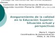 Consejo de Rectores de las Universidades Chilenas Comisión de Directores/as de Bibliotecas Segunda reunión Plenaria 2005 (28 y 29/11/2005) Aseguramiento