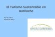El Turismo Sustentable en Bariloche Ser Austral Abril de 2012