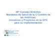 49° Consejo Directivo Mandatos de Salud de la V Cumbre de las Américas: Iniciativas y Proyectos de la OPS para su implementación para su implementación