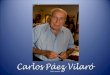 Usar mouse Carlos Páez Vilaró nació en Montevideo, Uruguay, el 1º de noviembre de 1923. Marcado por una fuerte vocación artística partió en su juventud