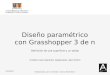 02-08-20151 Diseño paramétrico con Grasshopper 3 de n Elaborado por Cristián Calvo Barentin Cristián Calvo Barentin (Valparaíso, Abril 2014) Definición
