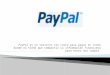 PayPal es un servicio sin costo para pagar en línea donde no tiene que compartir su información financiera para hacer una compra