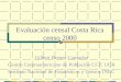 Evaluación censal Costa Rica censo 2000 Gilbert Brenes Camacho Centro Centroamericano de Población CCP, UCR Instituto Nacional de Estadísticas y Censos