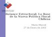 Balance Estructural: La Base de la Nueva Política Fiscal Chilena Mario Marcel 27 de Enero de 2003