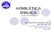 HOMILÉTICA BÍBLICA Curso Introductorio Por, Dr. Joselito Orellana Mora MET. MSE. MGE. PhD  chelomg7@hotmail.com Mayo 2007