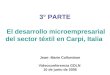 3° PARTE El desarrollo microempresarial del sector téxtil en Carpi, Italia Jean- Marie Collombon Videoconferencia GDLN 10 de junio de 2005