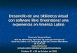 Desarrollo de una biblioteca virtual con software libre Greenstone: una experiencia en América Latina Florencia Vergara Rossi Red de Bibliotecas Virtuales