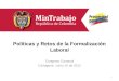 Políticas y Retos de la Formalización Laboral Congreso Camacol Cartagena- Junio 15 de 2012 1