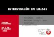 Abordaje verbal Medidas restrictivas Urgencias psiquiátricas INTERVENCIÓN EN CRISIS Xavier Fernández 29 i 30 d’octubre 2012