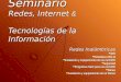 Seminario Redes, Internet & Tecnologías de la Información Redes Inalámbricas  WiFi  Estándares 802.11  Instalación y equipamiento de una red WiFi