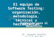 Dr. Hermann Steffen | Las Pruebas en el Desarrollo de Software | Seminario FUNTEC – Buenos Aires, Abril 2010 Fundación para el Desarrollo de Nuevas Tecnologías