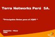 “ Principales Retos para el 2Q05 “ Confidential Terra Networks Perú SA. Bariloche – Mayo 2005