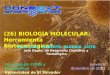 (26) BIOLOGÍA MOLECULAR: Herramienta Biotecnológica” M.Sc. JOSE ROBERTO ALEGRIA COTO Jefe Depto. de Desarrollo Científico y Tecnológico Facultad de CCNN
