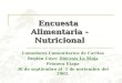 Comedores Comunitarios de Caritas Región Cuyo: Diócesis La Rioja Primera Etapa 30 de septiembre al 1 de noviembre del 2002. Encuesta Alimentaria - Nutricional