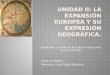 Expansión y conquista Europea, el encuentro de dos mundos. Curso: 8° Básico. Profesora: Carla Tapia Maturana