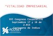 “VITALIDAD EMPRESARIAL ” XVI Congreso Corporativo Septiembre 17 y 18 de 2.015 Cartagena de Indias