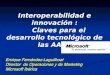 Interoperabilidad e innovación : Claves para el desarrollo tecnológico de las AAPP