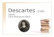 Descartes (1596-1650) Celia Rodríguez Mata. MARCO HISTÓRICO Y CULTURAL