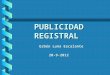 PUBLICIDAD REGISTRAL Esbén Luna Escalante 20-9-2012