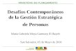 MINISTÉRIO DO PLANEJAMENTO Desafíos Contemporáneos de la Gestión Estratégica de Personas Maria Gabriela Moya Gannuny El Bayeh San Salvador, 05 de Mayo